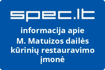 M. Matuizos dailės kūrinių restauravimo įmonė