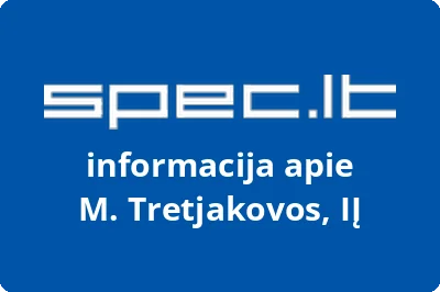 M. Tretjakovos, IĮ