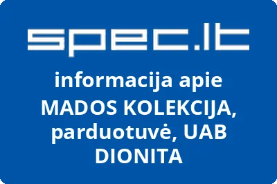 MADOS KOLEKCIJA, parduotuvė, UAB DIONITA