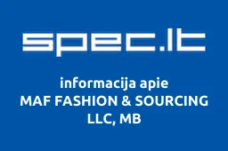 MAF FASHION & SOURCING LLC, MB | spec.lt