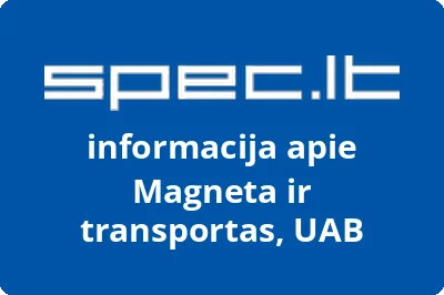 Magneta ir transportas, UAB