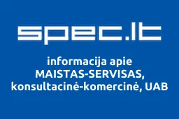 MAISTAS-SERVISAS, konsultacinė-komercinė, UAB | spec.lt