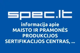 MAISTO IR PRAMONĖS PRODUKCIJOS SERTIFIKACIJOS CENTRAS, VŠĮ | spec.lt