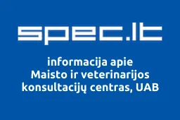 Maisto ir veterinarijos konsultacijų centras, UAB | spec.lt