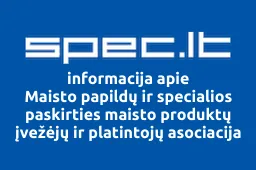 Maisto papildų ir specialios paskirties maisto produktų įvežėjų ir platintojų asociacija | spec.lt