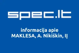 MAKLESA, A. Nikiškin, IĮ | spec.lt