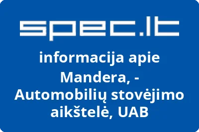 Mandera, - Automobilių stovėjimo aikštelė, UAB