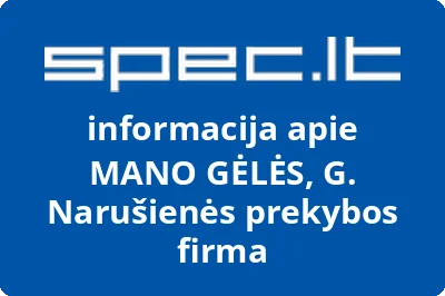 MANO GĖLĖS, G. Narušienės prekybos firma