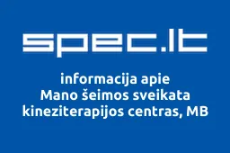 Mano šeimos sveikata kineziterapijos centras, MB | spec.lt