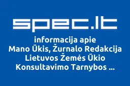 Mano Ūkis, Žurnalo Redakcija Lietuvos Žemės Ūkio Konsultavimo Tarnybos Filialas | spec.lt