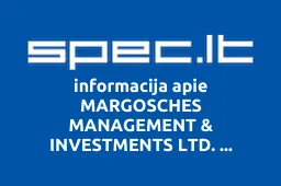 MARGOSCHES MANAGEMENT & INVESTMENTS LTD. atstovybė | spec.lt