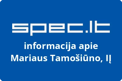 Mariaus Tamošiūno, IĮ | spec.lt