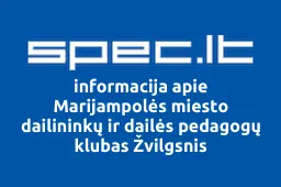 Marijampolės miesto dailininkų ir dailės pedagogų klubas Žvilgsnis | spec.lt