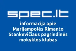 Marijampolės Rimanto Stankevičiaus pagrindinės mokyklos klubas | spec.lt