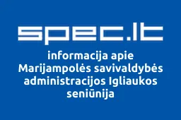 Marijampolės savivaldybės administracijos Igliaukos seniūnija | spec.lt