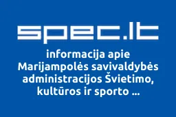 Marijampolės savivaldybės administracijos Švietimo, kultūros ir sporto departamentas | spec.lt