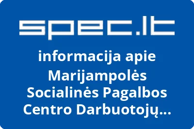 Marijampolės Socialinės Pagalbos Centro Darbuotojų Profesinė Sąjunga | spec.lt