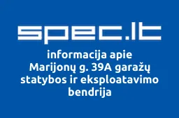 Marijonų g. 39A garažų statybos ir eksploatavimo bendrija | spec.lt