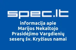 Marijos Nekaltojo Prasidėjimo Vargdienių seserų šv. Kryžiaus namai | spec.lt