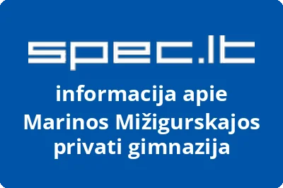 Marinos Mižigurskajos privati gimnazija