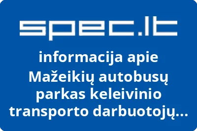 Mažeikių autobusų parkas keleivinio transporto darbuotojų profesinė sąjunga, UAB