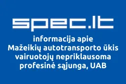 Mažeikių autotransporto ūkis vairuotojų nepriklausoma profesinė sąjunga, UAB | spec.lt