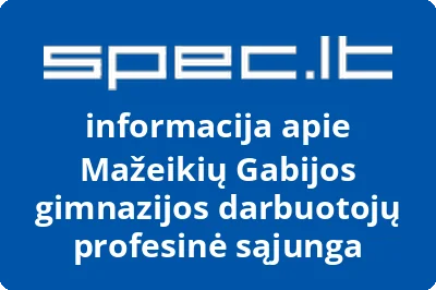 Mažeikių Gabijos gimnazijos darbuotojų profesinė sąjunga