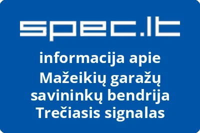 Mažeikių garažų savininkų bendrija Trečiasis signalas