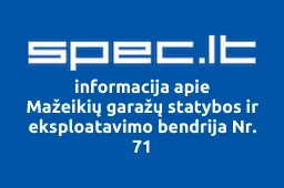 Mažeikių garažų statybos ir eksploatavimo bendrija Nr. 71 | spec.lt