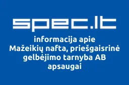 Mažeikių nafta, priešgaisrinė gelbėjimo tarnyba AB apsaugai | spec.lt