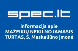 MAŽEIKIŲ NEKILNOJAMASIS TURTAS, S. Maskaliūno įmonė | spec.lt