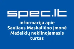 Sauliaus Maskaliūno įmonė Mažeikių nekilnojamasis turtas iliustracija