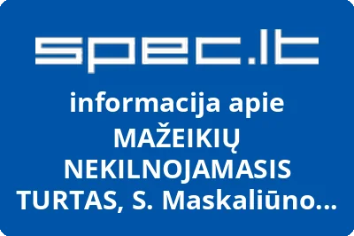 MAŽEIKIŲ NEKILNOJAMASIS TURTAS, S. Maskaliūno įmonė