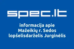 Mažeikių r. Sedos lopšelisdarželis Jurginėlis iliustracija