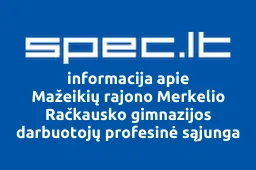 Mažeikių rajono Merkelio Račkausko gimnazijos darbuotojų profesinė sąjunga | spec.lt