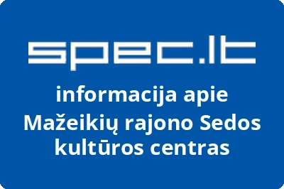 Mažeikių rajono Sedos kultūros centras