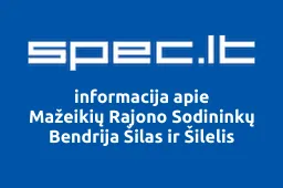 Mažeikių Rajono Sodininkų Bendrija Šilas ir Šilelis | spec.lt