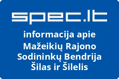 Mažeikių Rajono Sodininkų Bendrija Šilas ir Šilelis