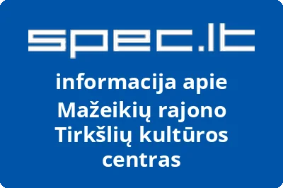 Mažeikių rajono Tirkšlių kultūros centras