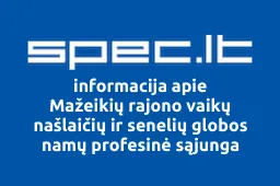 Mažeikių rajono vaikų našlaičių ir senelių globos namų profesinė sąjunga iliustracija