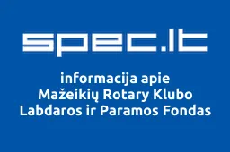 Mažeikių Rotary Klubo Labdaros ir Paramos Fondas | spec.lt