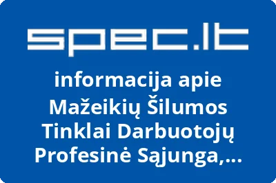 Mažeikių Šilumos Tinklai Darbuotojų Profesinė Sąjunga, UAB