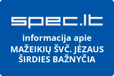 MAŽEIKIŲ ŠVČ. JĖZAUS ŠIRDIES BAŽNYČIA