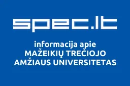 MAŽEIKIŲ TREČIOJO AMŽIAUS UNIVERSITETAS | spec.lt