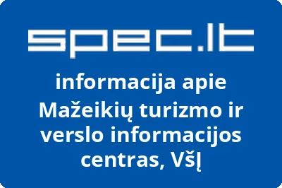 Mažeikių turizmo ir verslo informacijos centras, VŠĮ