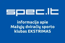Mažųjų dviračių sporto klubas EKSTRIMAS | spec.lt