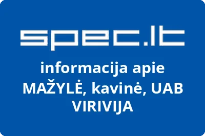 MAŽYLĖ, kavinė, UAB VIRIVIJA