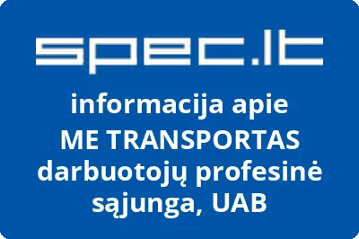 ME TRANSPORTAS darbuotojų profesinė sąjunga, UAB