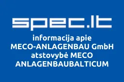 MECO-ANLAGENBAU GmbH atstovybė MECO ANLAGENBAUBALTICUM | spec.lt