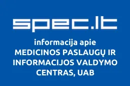 MEDICINOS PASLAUGŲ IR INFORMACIJOS VALDYMO CENTRAS, UAB